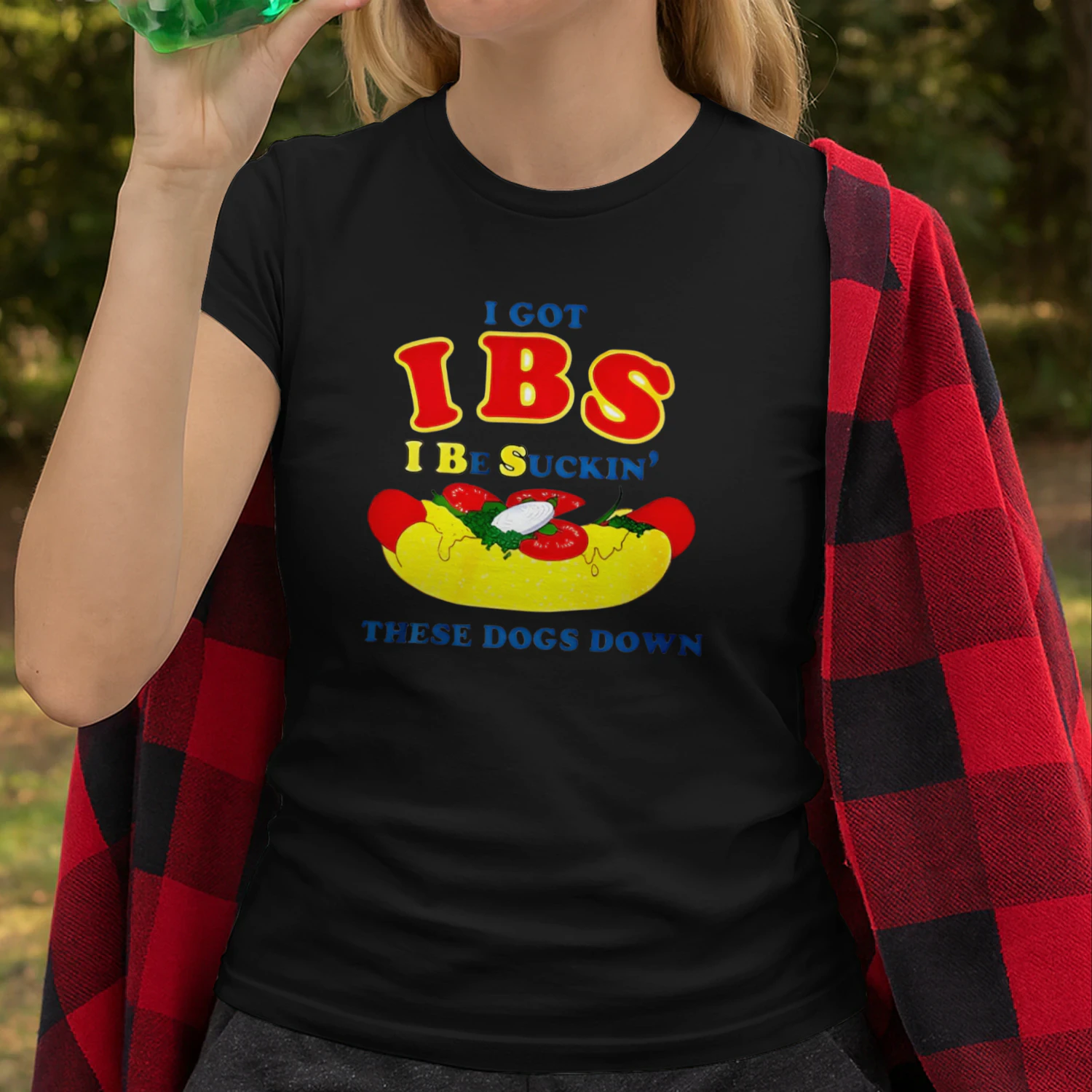 I Got IBS I Be Suckin’ These Dogs Down Shirt