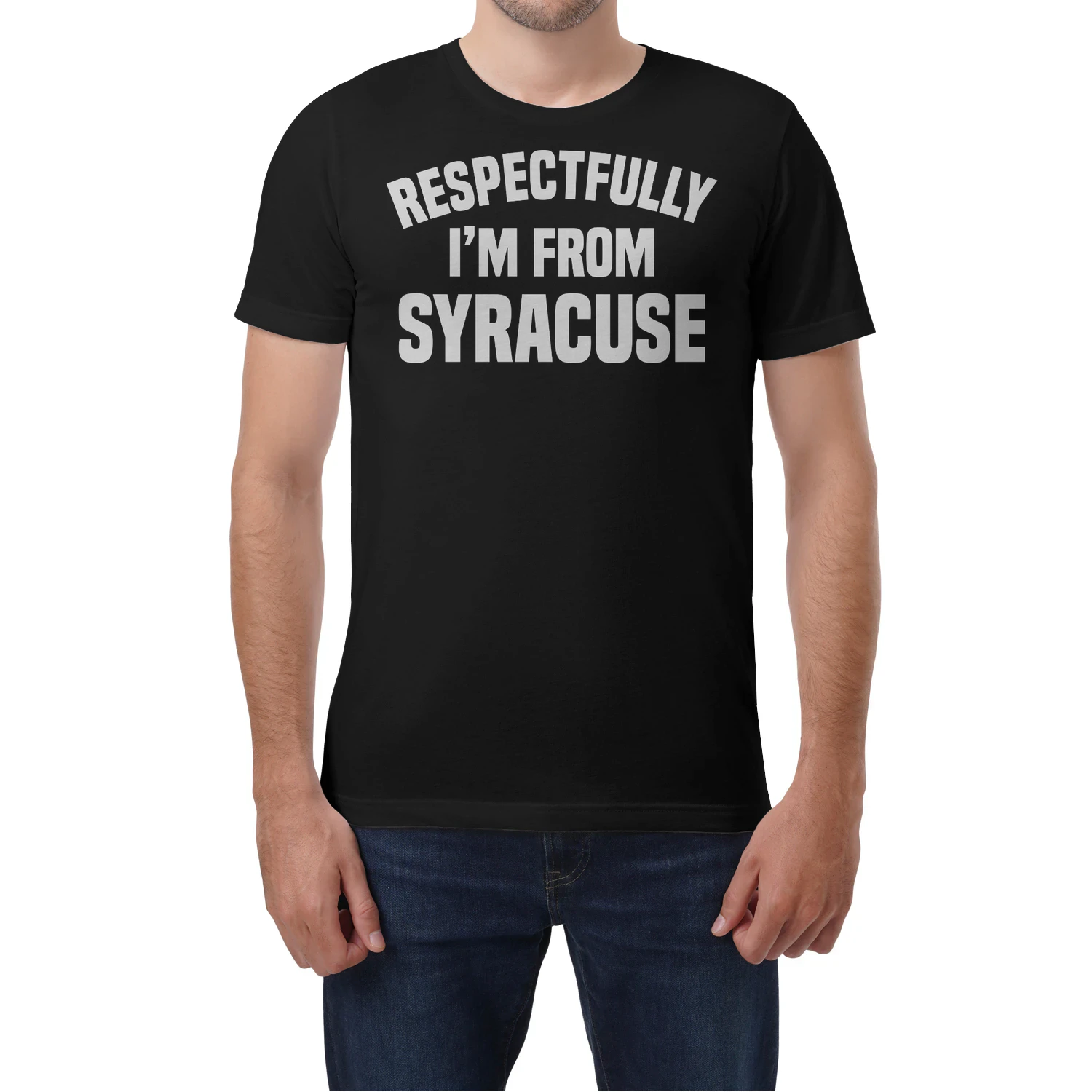 Respectfully  Im From Syracuse
