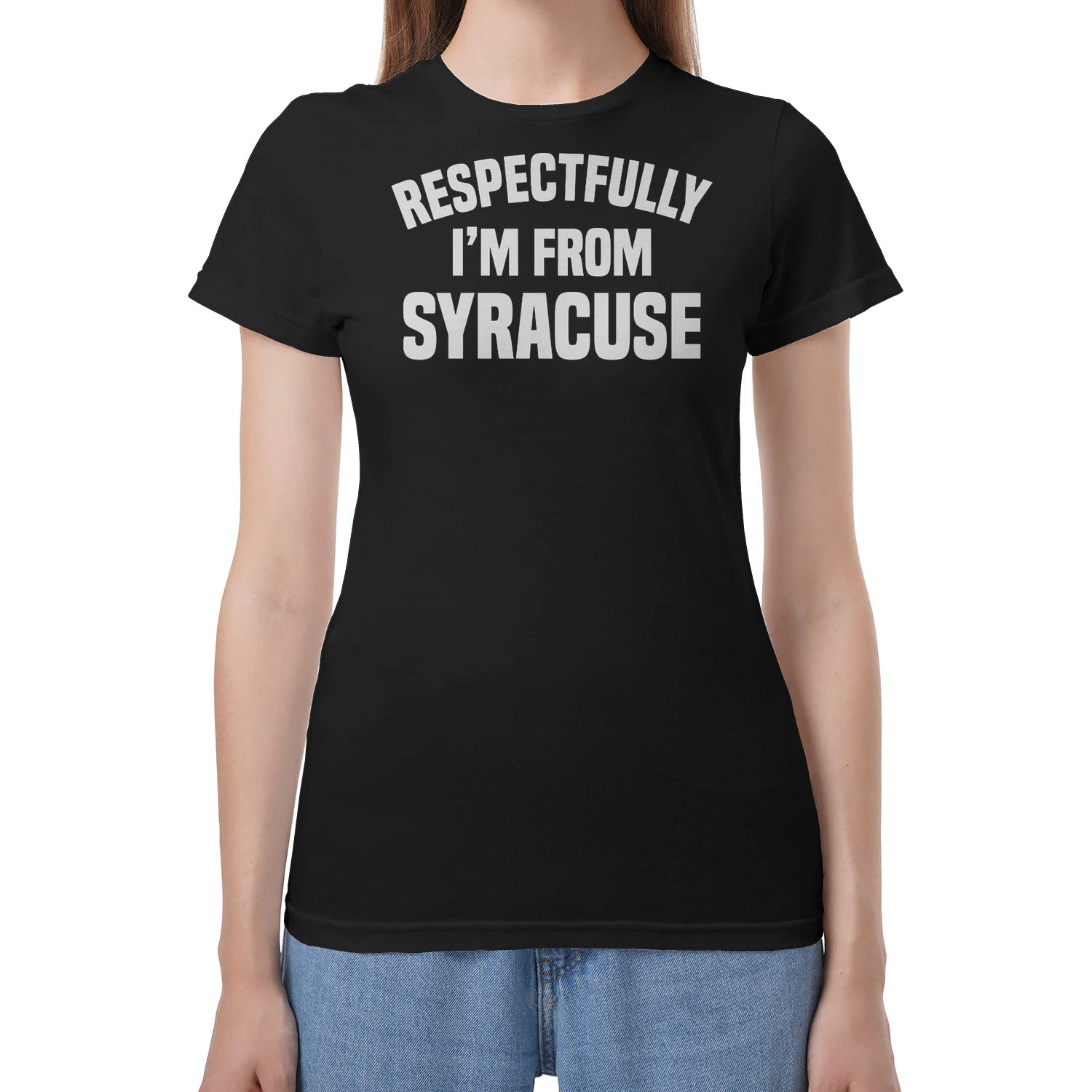 Respectfully  Im From Syracuse