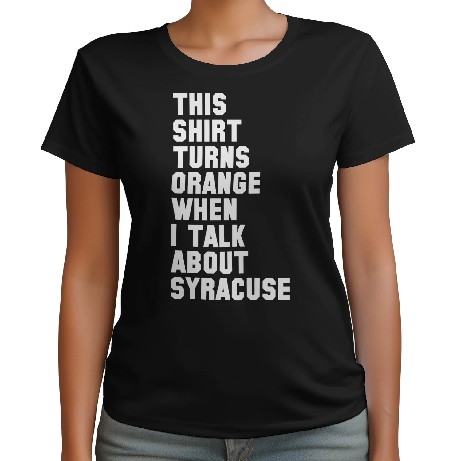 This shirt turns ORANGE when I talk about Syracuse
