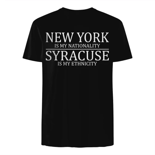 New York is My Nationality Syracuse is my Ethnicity
