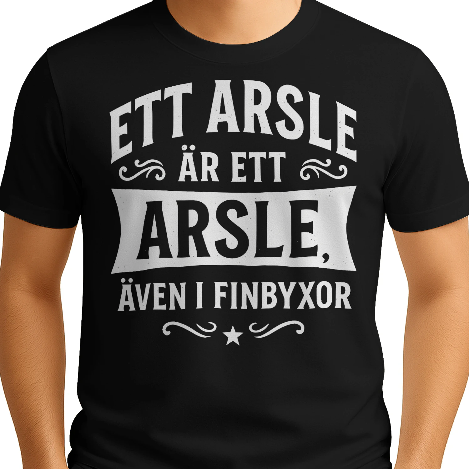 ett arsle ar ett arsle aven i finbyxor swedish