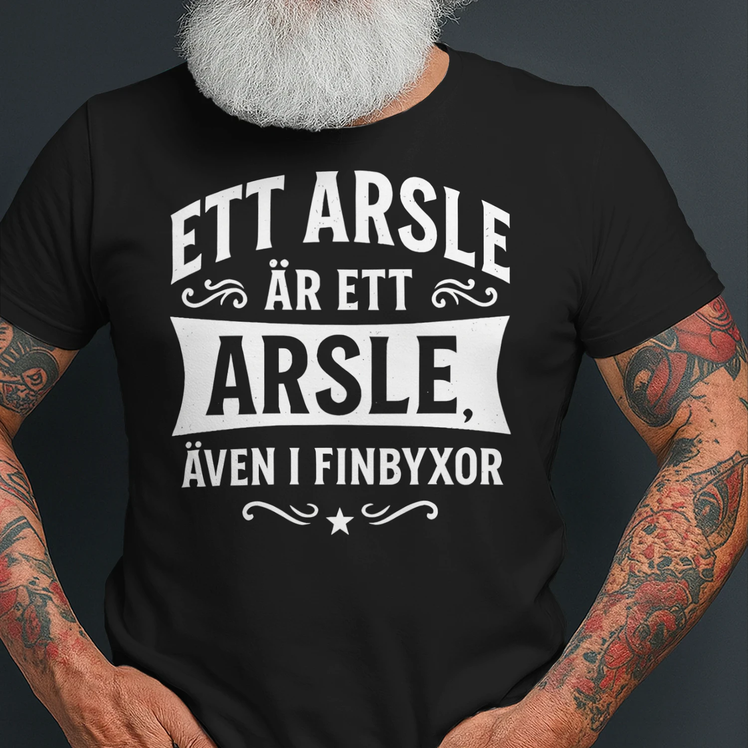 ett arsle ar ett arsle aven i finbyxor swedish
