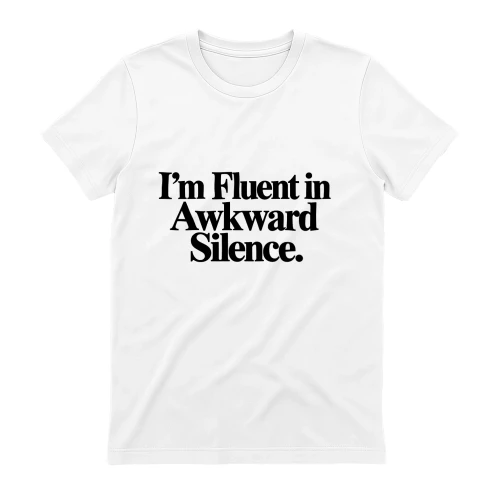 I'm Fluent in Awkward Silence