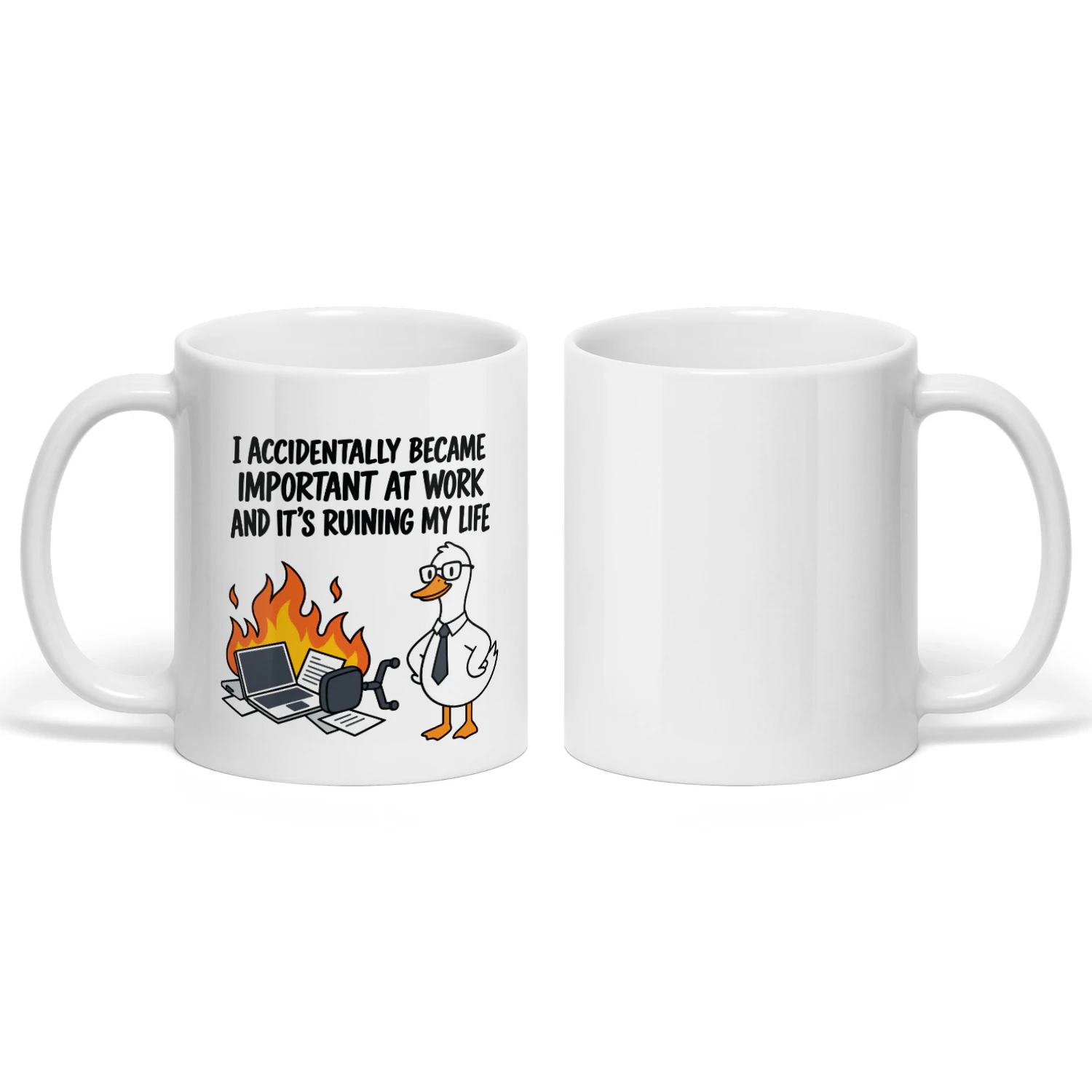 I Accidentally Became Important at Work and It's Ruining My Life Mug | Funny Office Humor Duck Mug