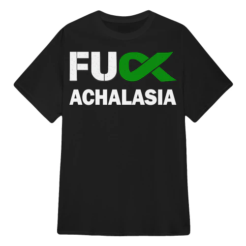 Achalasia awareness  FU CK ACHALASIA