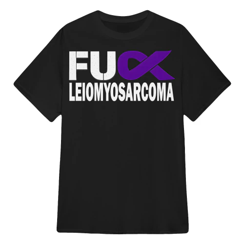 Leiomyosarcoma AWARENESS  fu ck Leiomyosarcoma