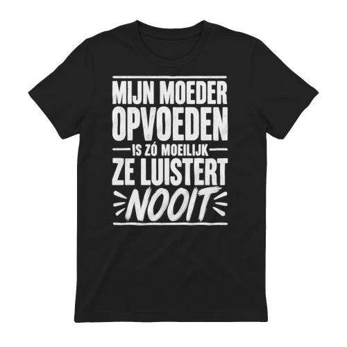 MIJN MOEDER OPVOEDEN IS ZÓ MOEILIJK — ZE LUISTERT NOOIT