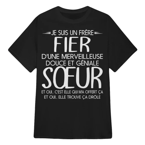 FR - JE SUIS UN  FRÈRE FIER  D'UNE MERVEILLEUSE  DOUCE ET GÉNIALE  SŒUR