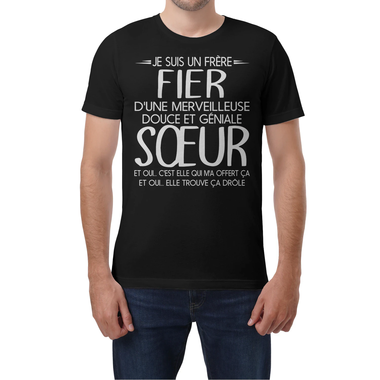 FR - JE SUIS UN  FRÈRE FIER  D'UNE MERVEILLEUSE  DOUCE ET GÉNIALE  SŒUR
