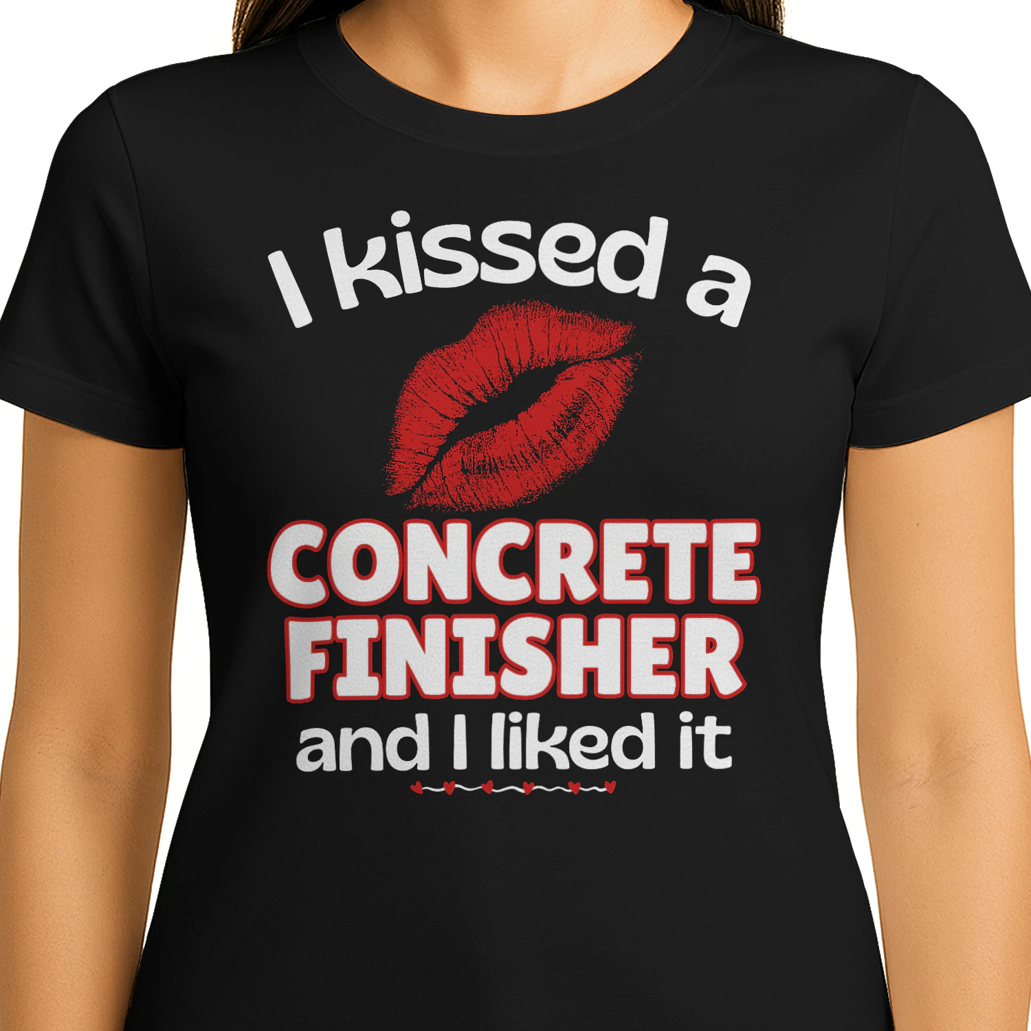 I Kissed A Concrete Finisher And I Liked It