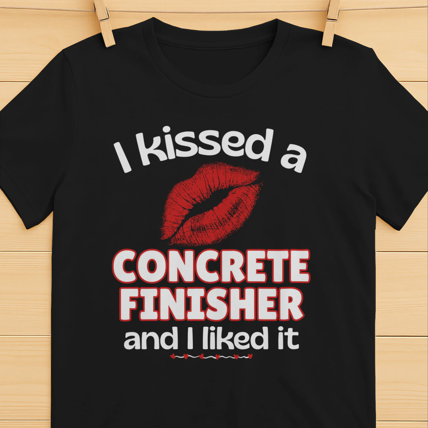 I Kissed A Concrete Finisher And I Liked It