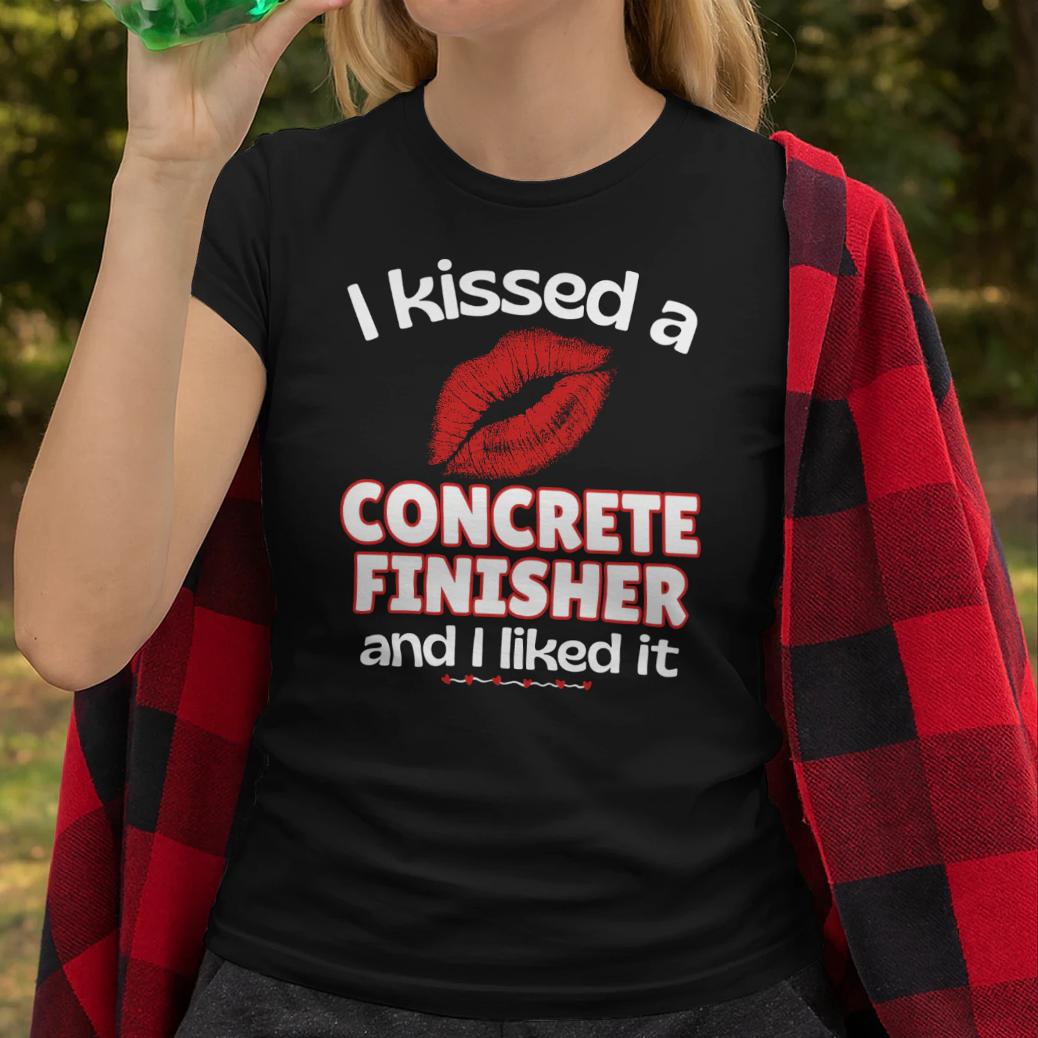I Kissed A Concrete Finisher And I Liked It