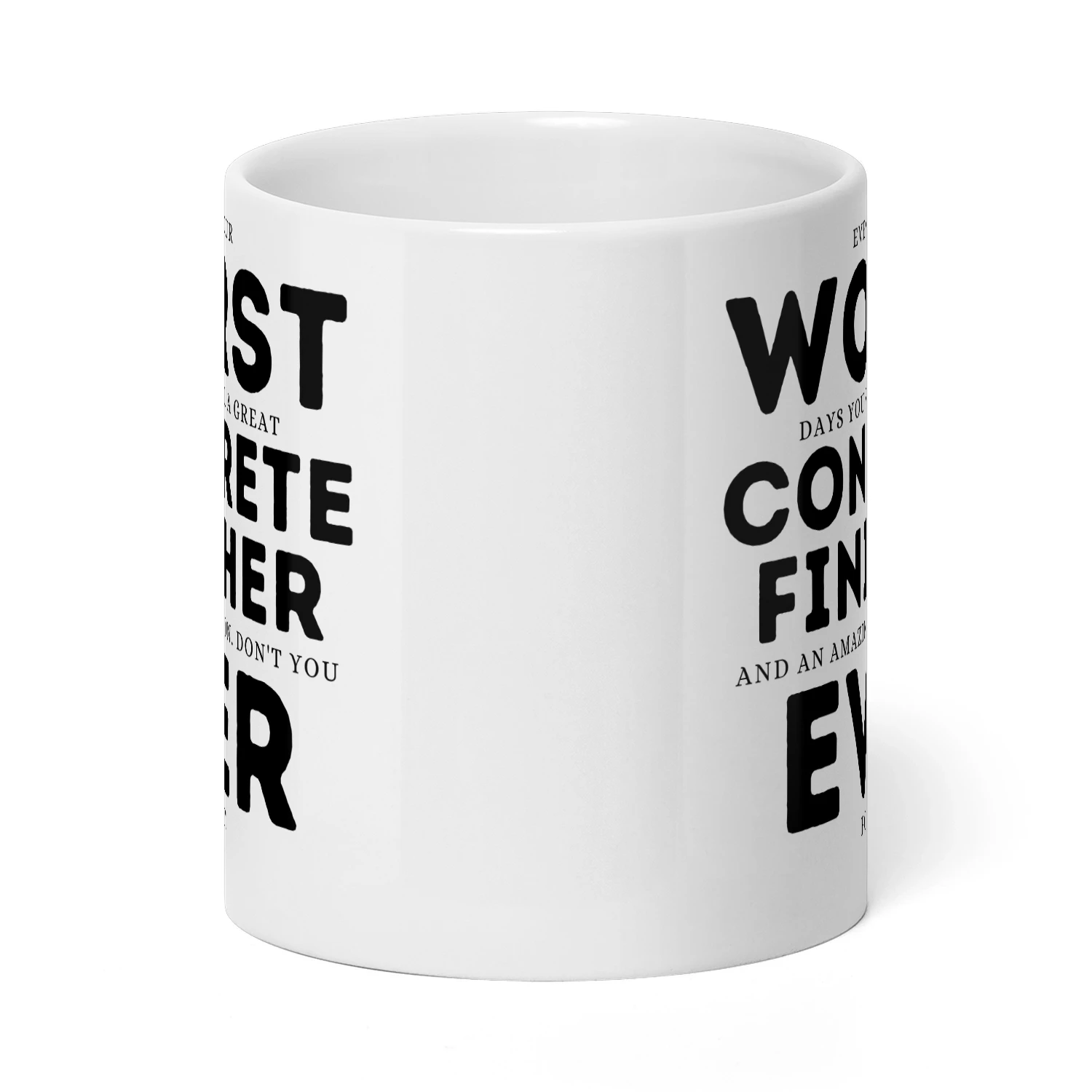 Great Concrete Finisher - Dont You Ever Forget It