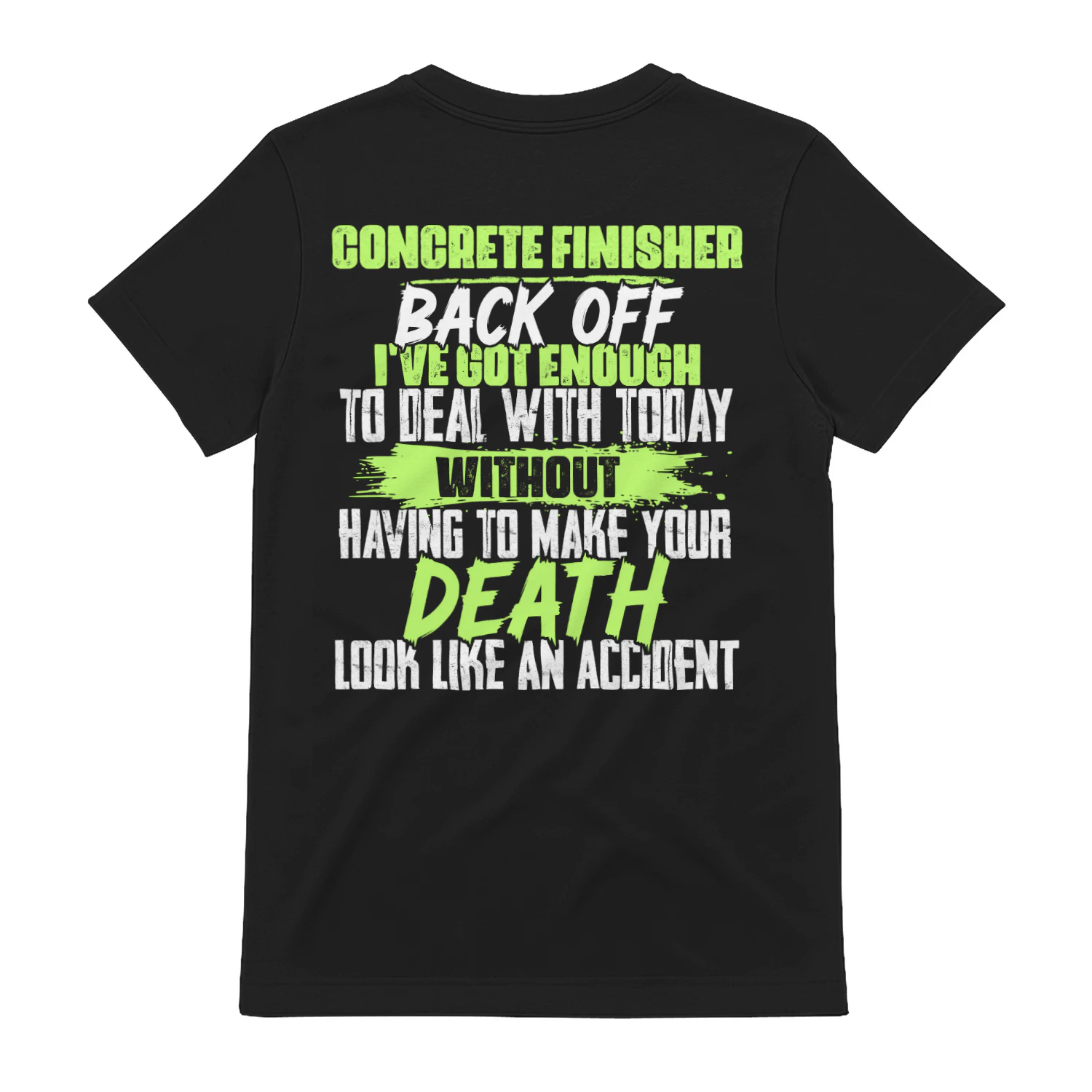 Concrete Finisher - Back Off Funny Sarcastic