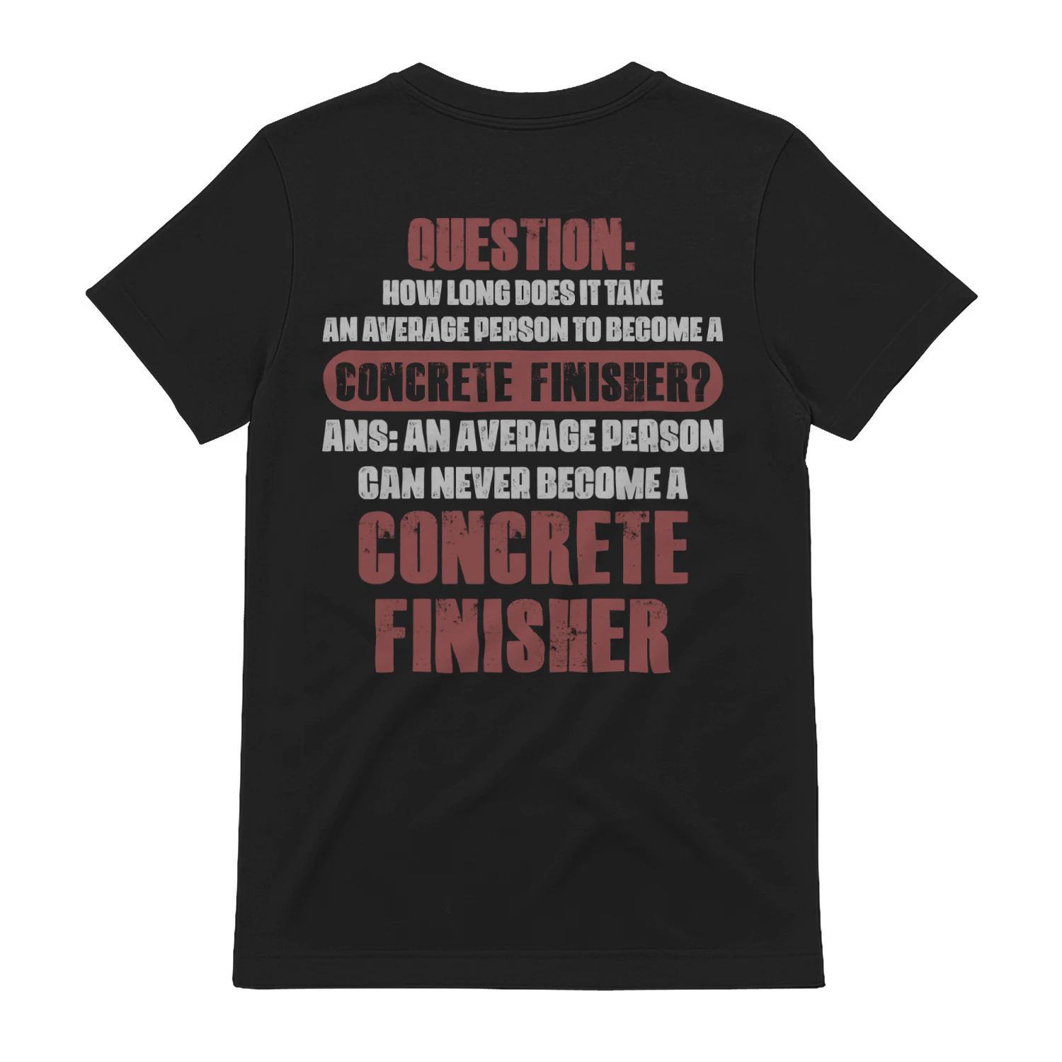 An average person can never become a Concrete Finisher