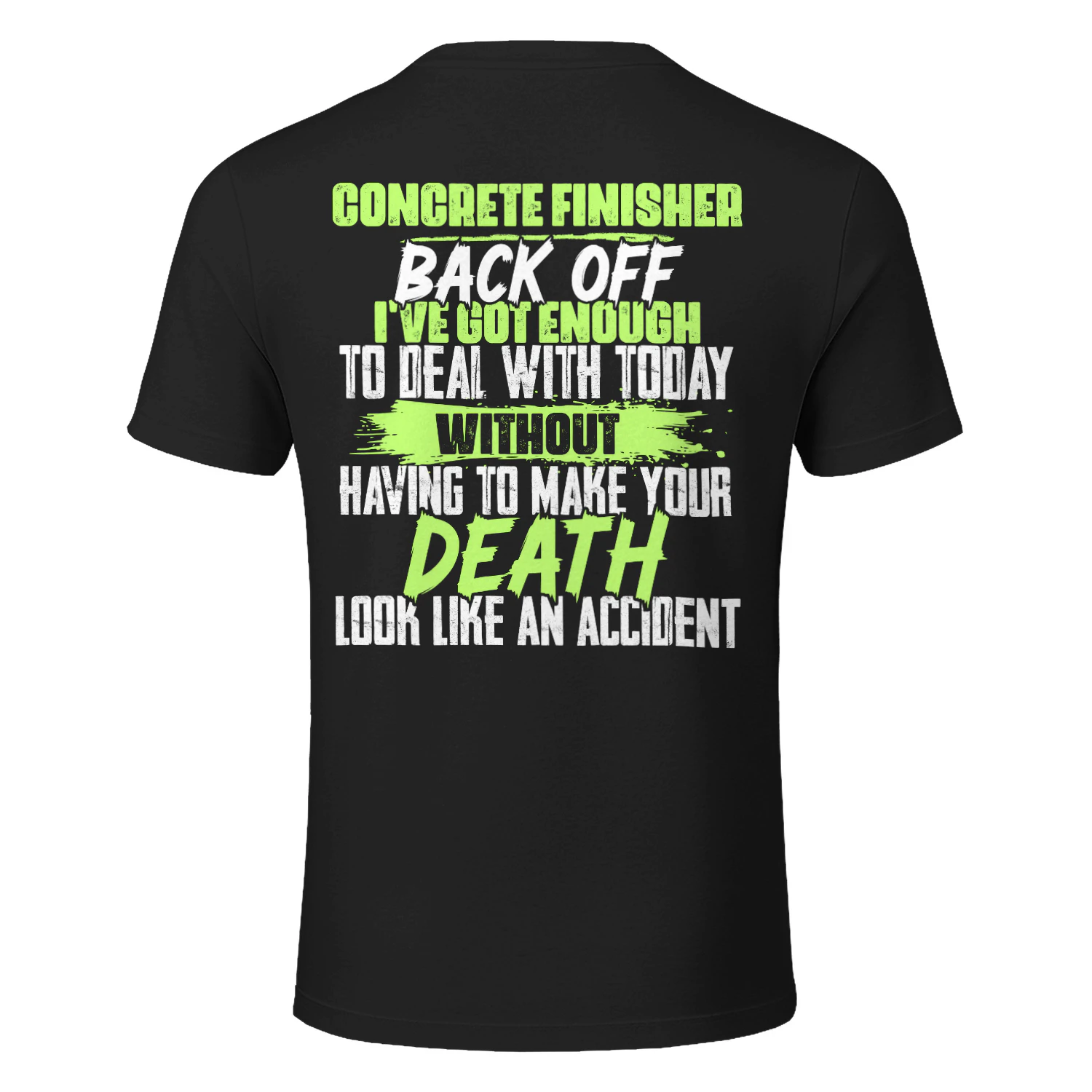 Concrete Finisher - Back Off Funny Sarcastic