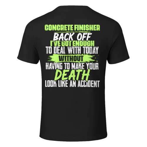 Concrete Finisher - Back Off Funny Sarcastic