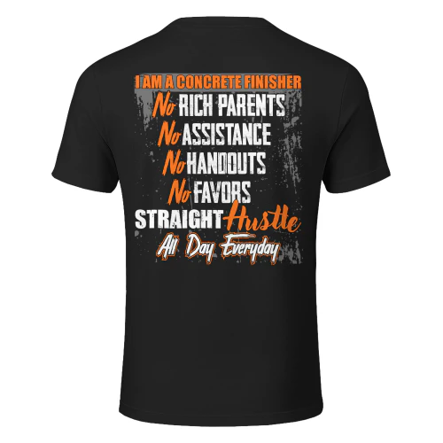 CONCRETE FINISHER - TRAIGHT HUSTLE ALL DAY EVERYDAY