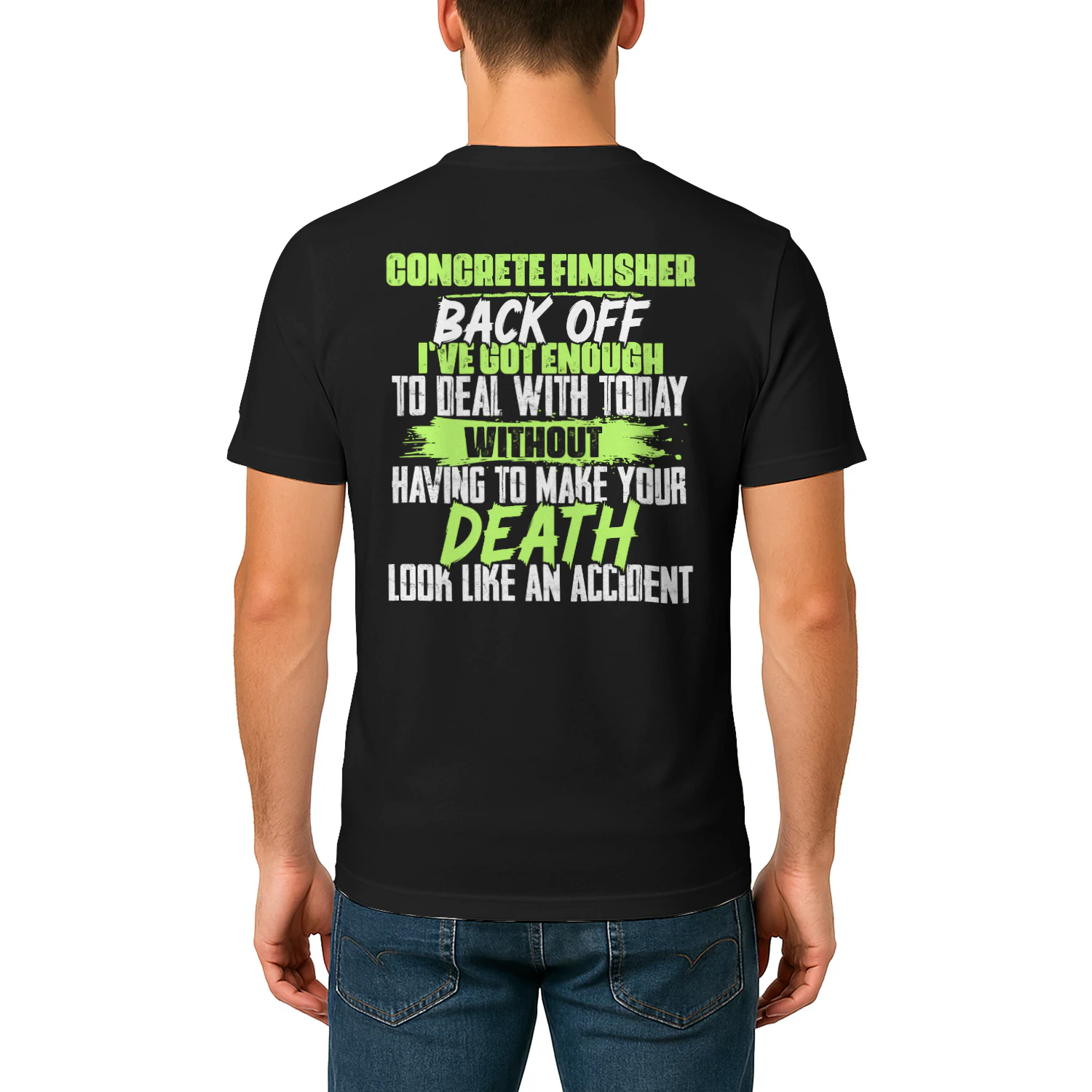 Concrete Finisher - Back Off Funny Sarcastic