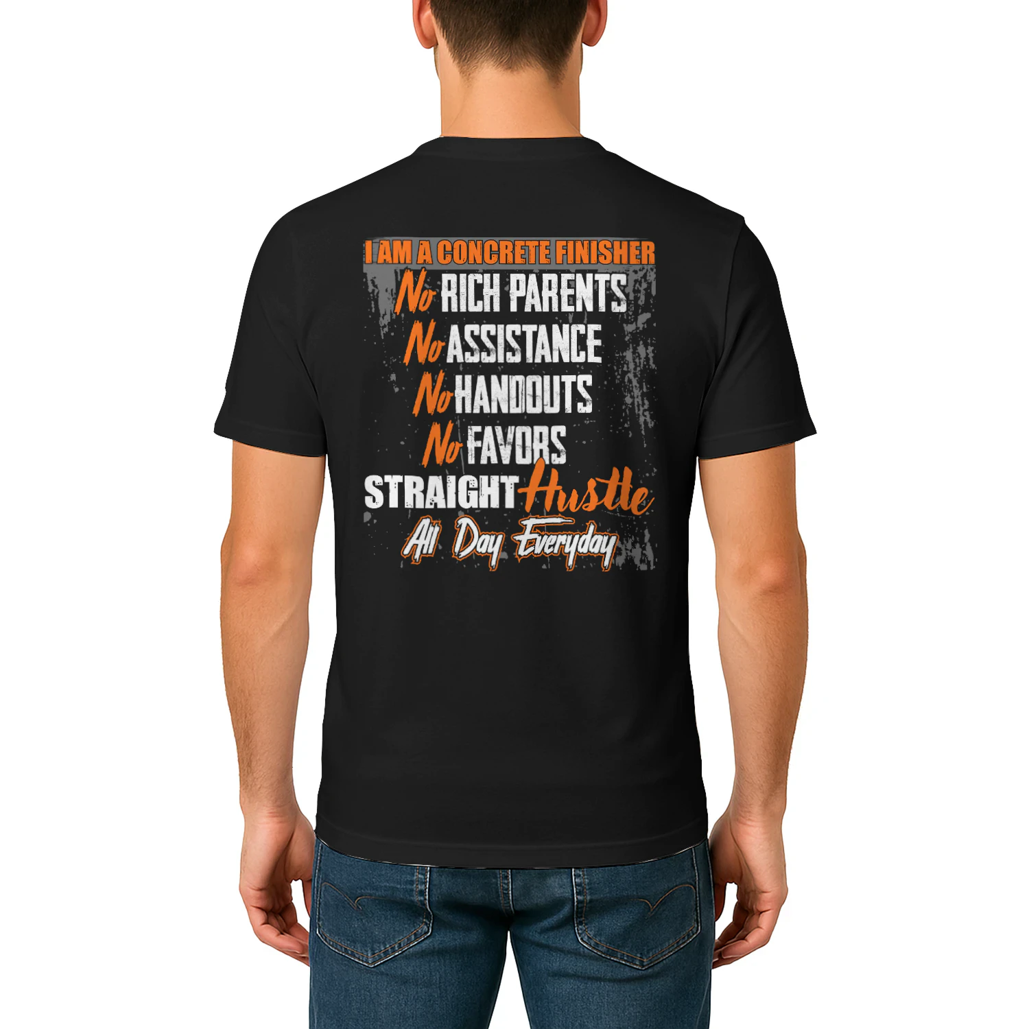 CONCRETE FINISHER - TRAIGHT HUSTLE ALL DAY EVERYDAY