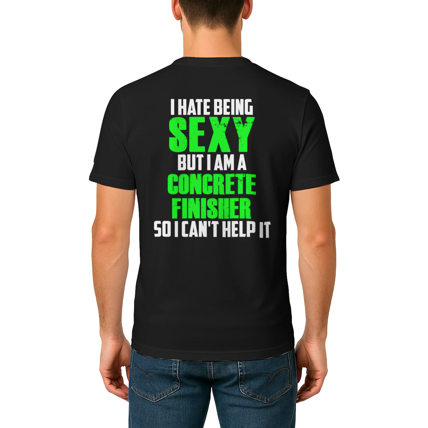 I HATE BEING SEXY BUT I AM A CONCRETE FINISHER