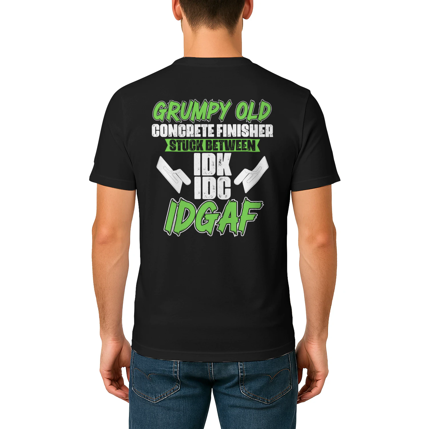GRUMPY OLD CONCRETE FINISHER STUCK BETWEEN IDK IDC IDGAF