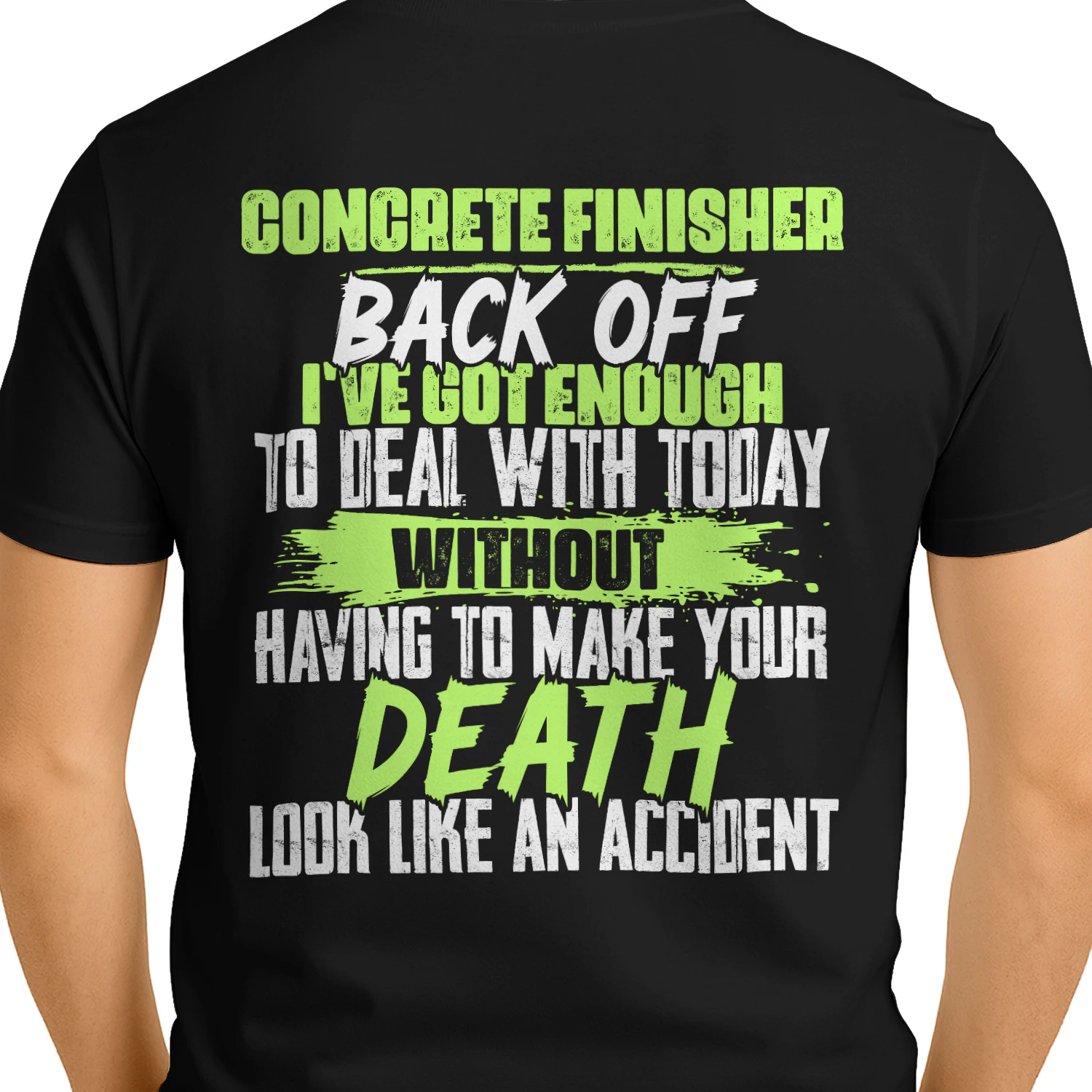 Concrete Finisher - Back Off Funny Sarcastic