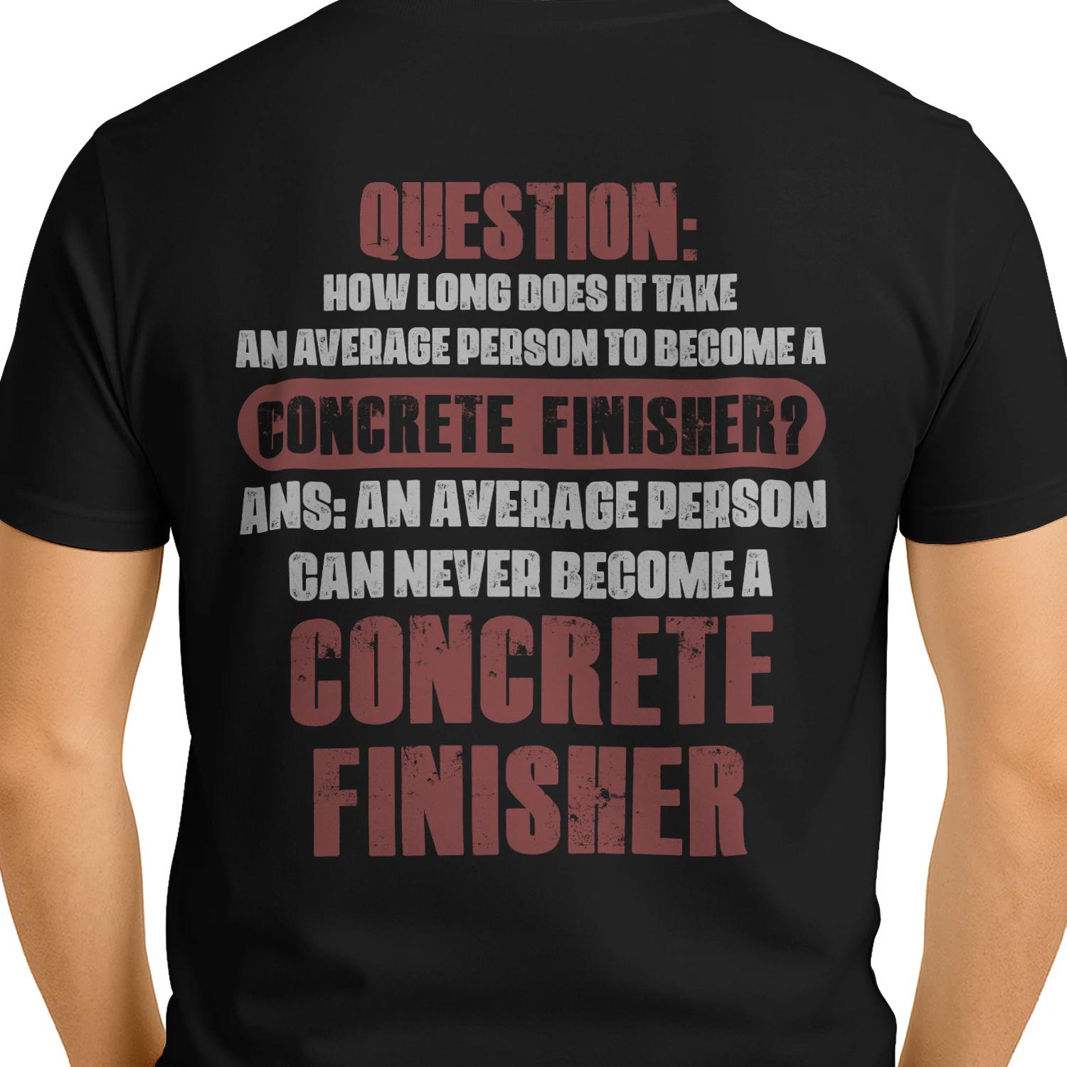An average person can never become a Concrete Finisher