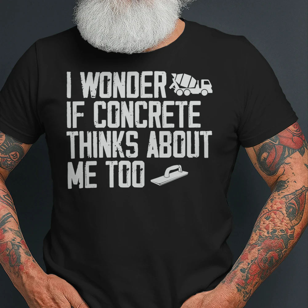 I WONDER IF CONCRETE THINKS ABOUT ME TOO