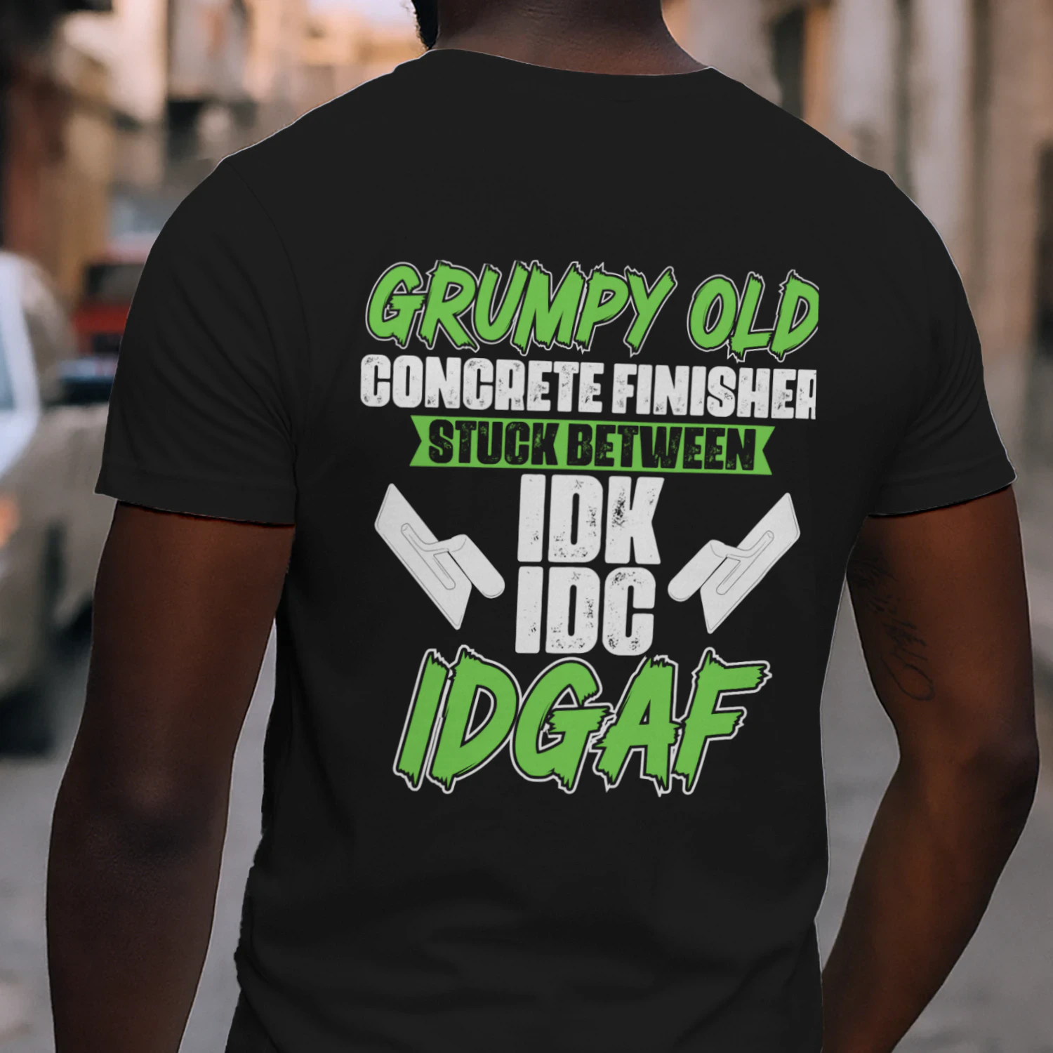 GRUMPY OLD CONCRETE FINISHER STUCK BETWEEN IDK IDC IDGAF