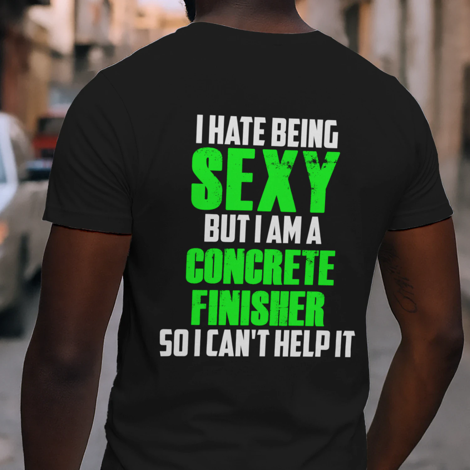 I HATE BEING SEXY BUT I AM A CONCRETE FINISHER