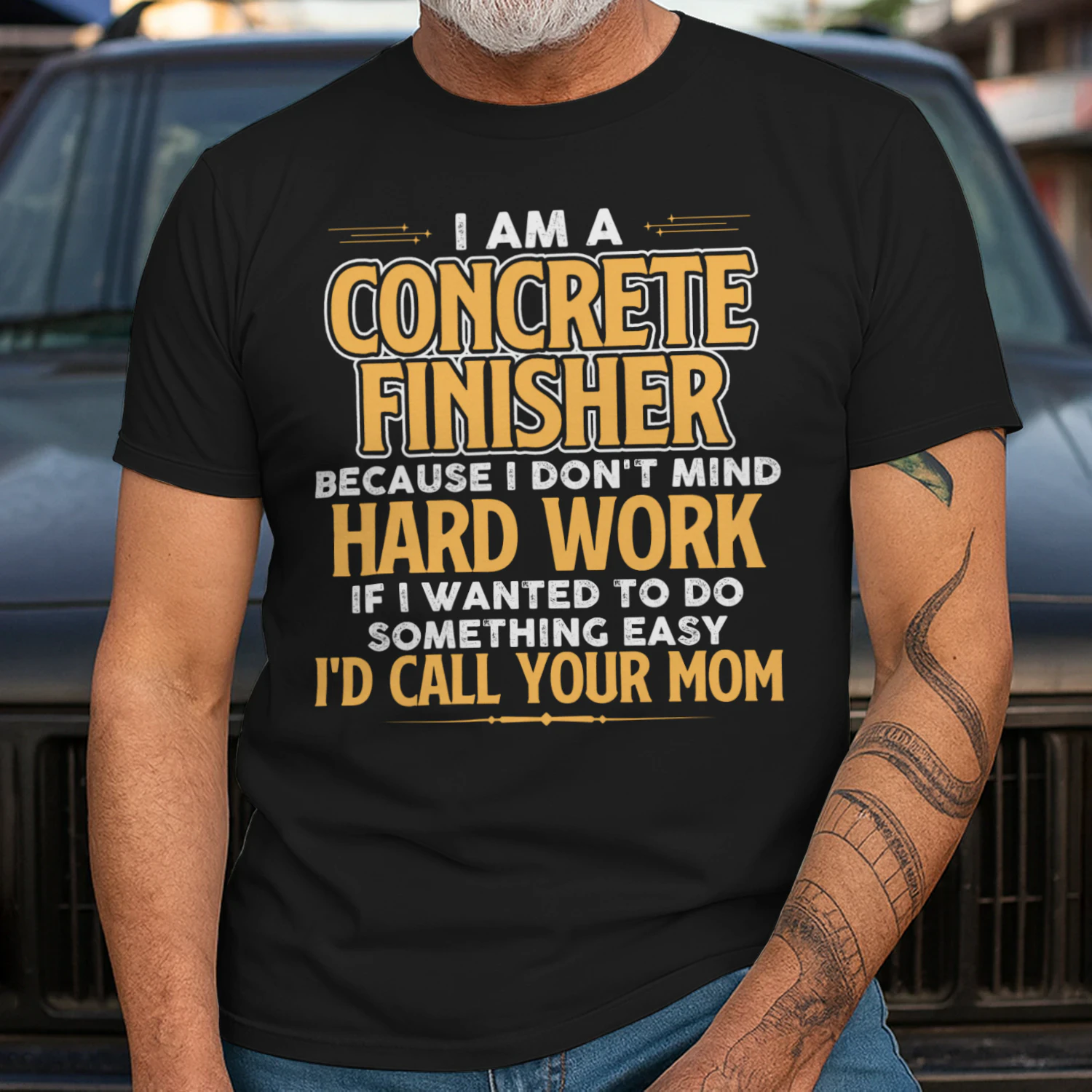 I Am A Concrete Finisher Because I Dont Mind Hard Work