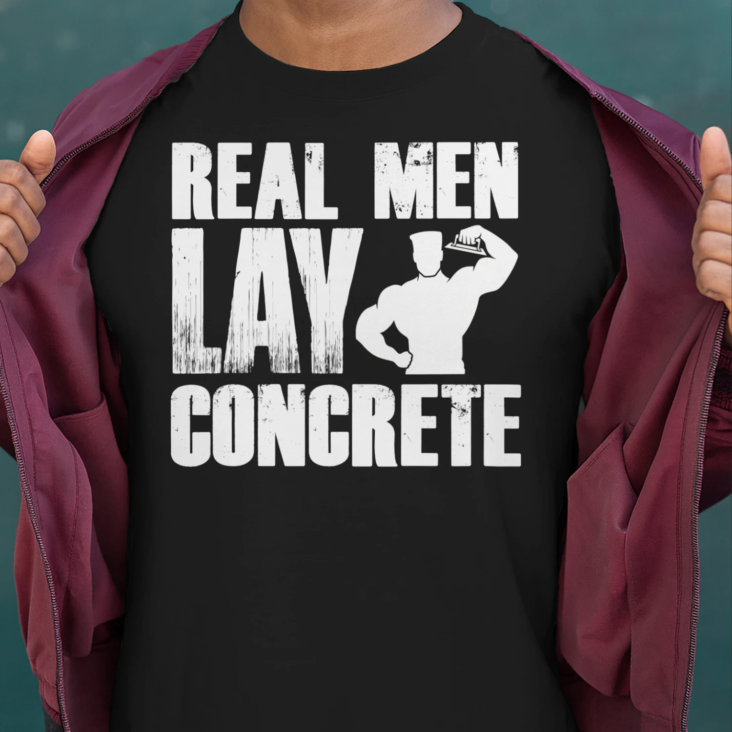 REAL MEN LAY CONCRETE