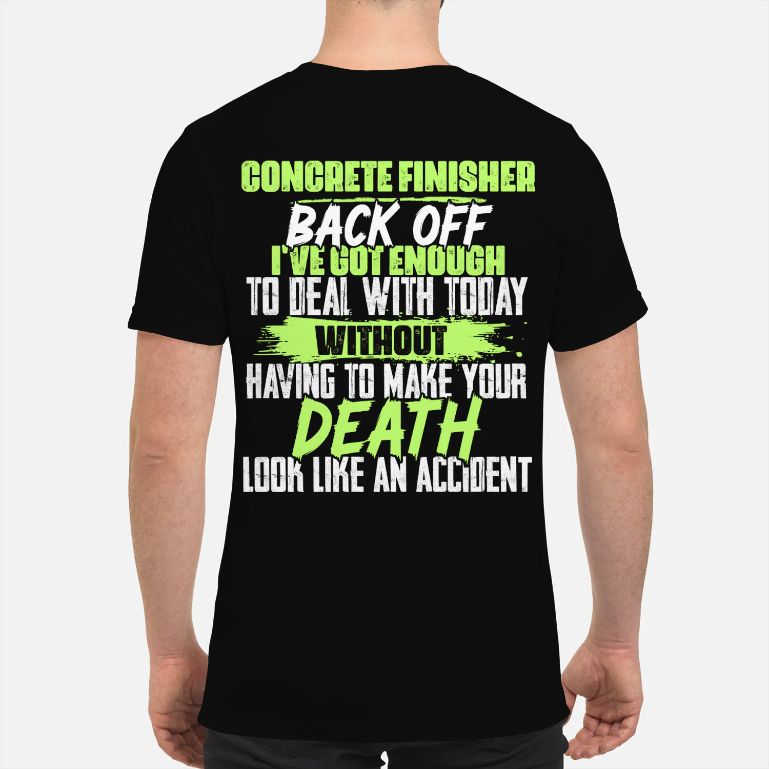 Concrete Finisher - Back Off Funny Sarcastic