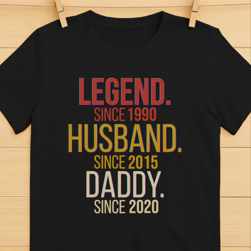 Legend Husband Daddy Since - Personalized Custom T-Shirt | Perfect Father's Day Gift