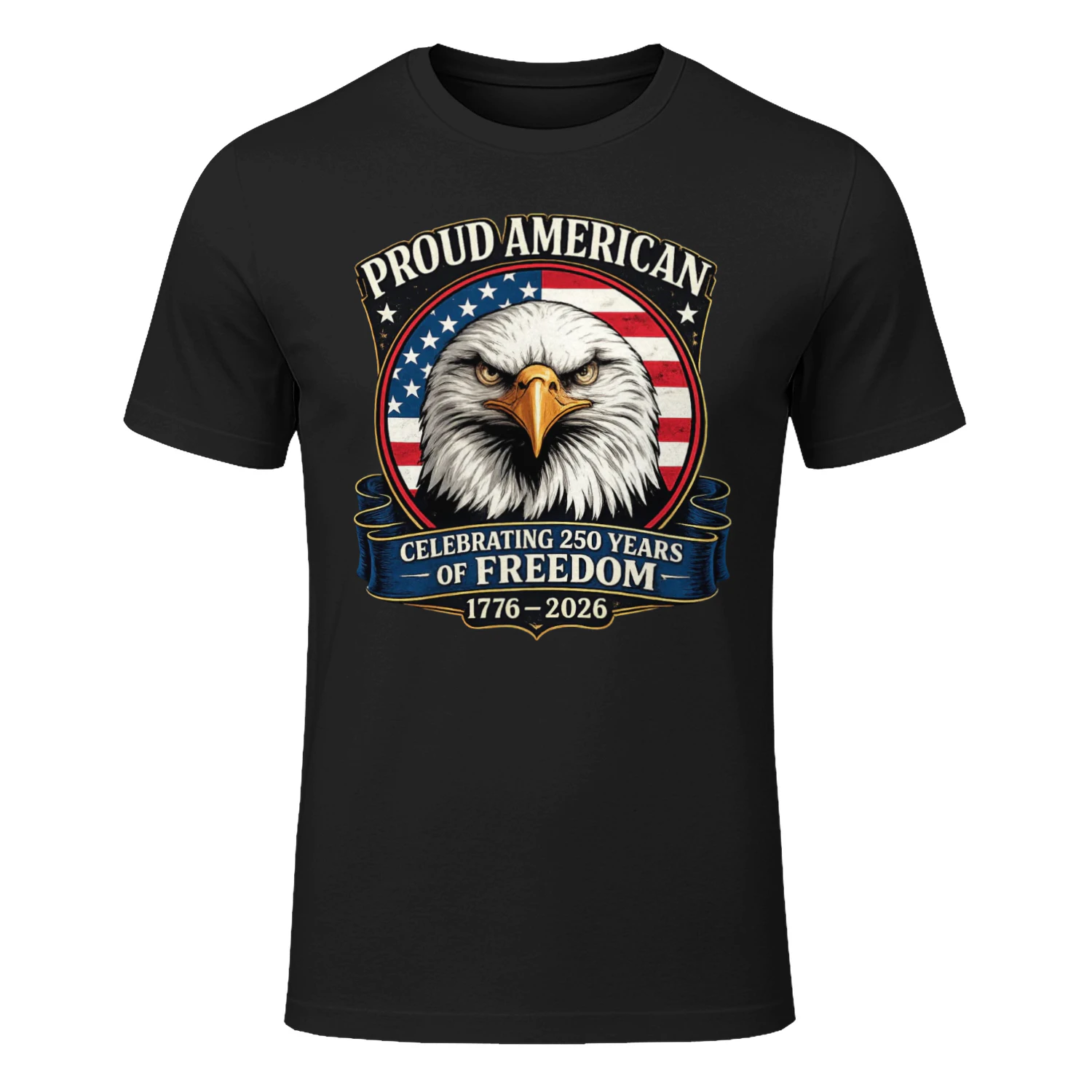 Proud American Eagle T-Shirt | Celebrating 250 Years of Freedom 1776-2026 | Patriotic 4th of July Tee