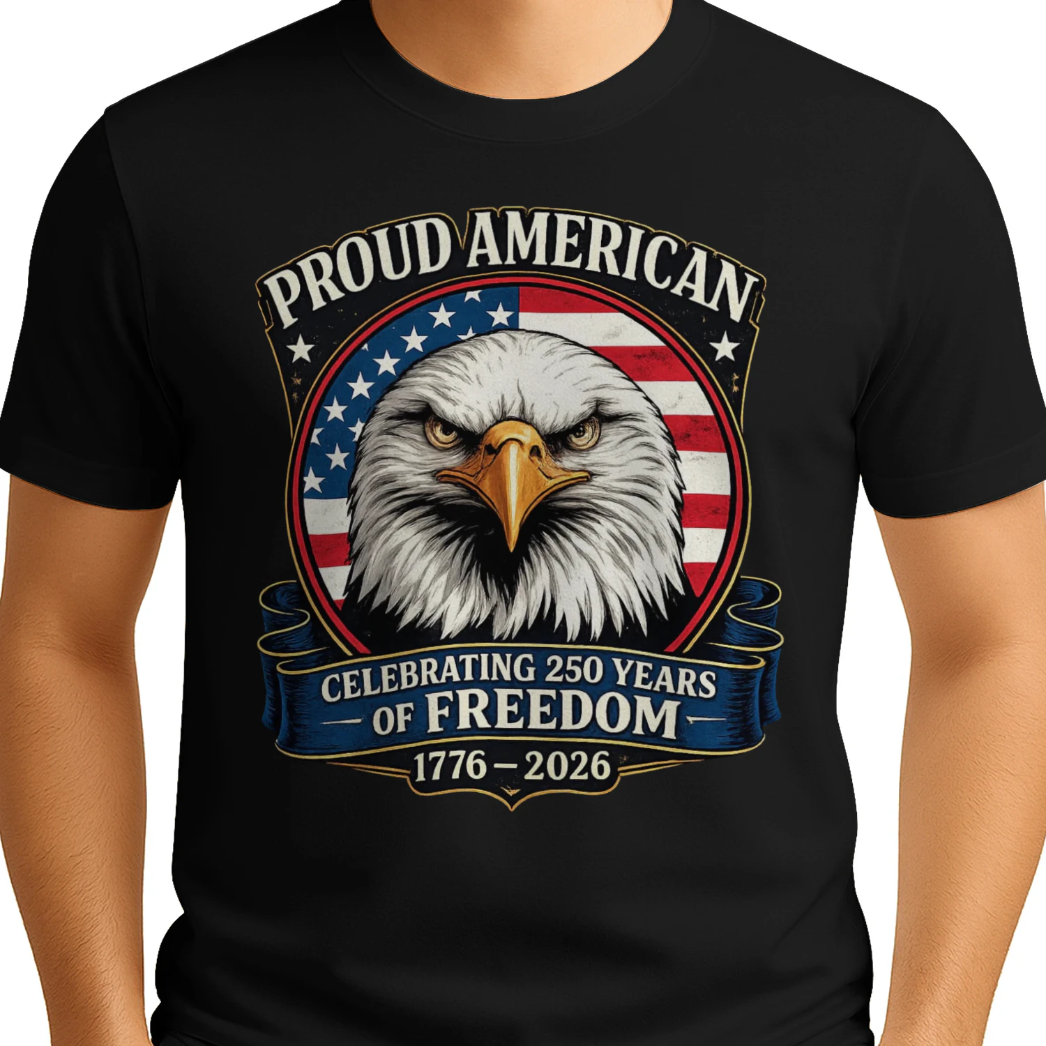 Proud American Eagle T-Shirt | Celebrating 250 Years of Freedom 1776-2026 | Patriotic 4th of July Tee