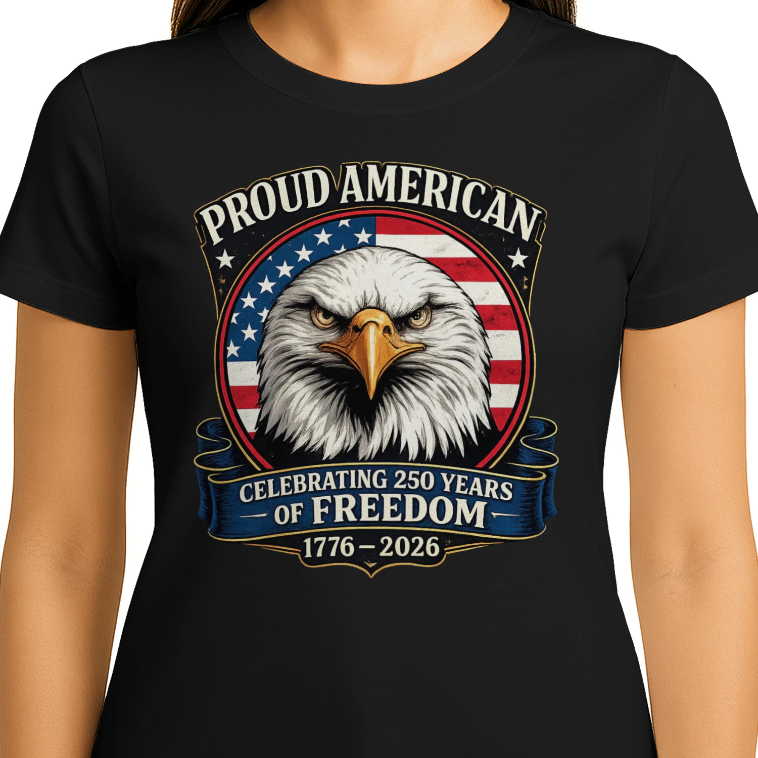 Proud American Eagle T-Shirt | Celebrating 250 Years of Freedom 1776-2026 | Patriotic 4th of July Tee
