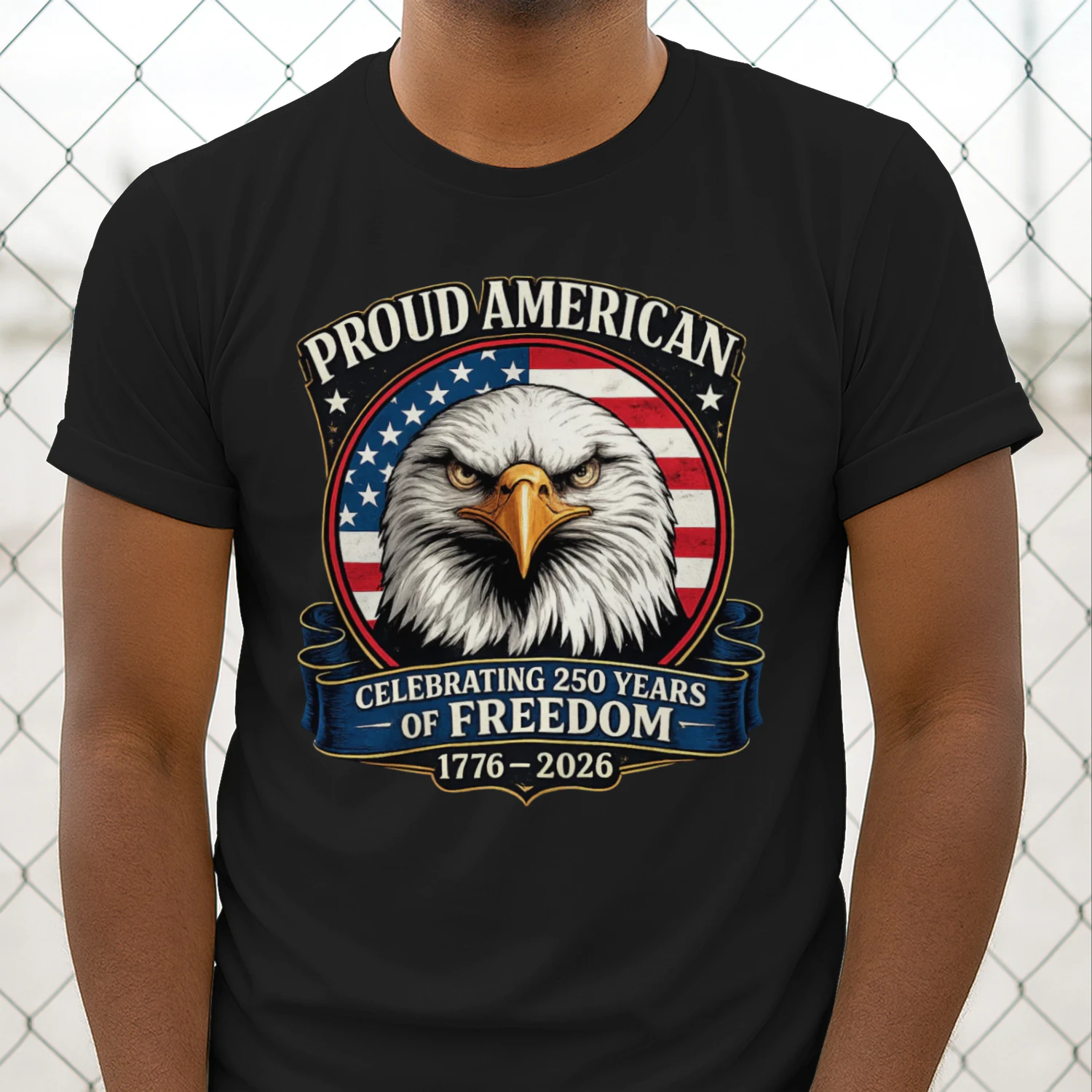 Proud American Eagle T-Shirt | Celebrating 250 Years of Freedom 1776-2026 | Patriotic 4th of July Tee