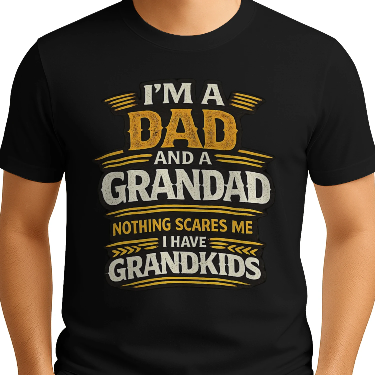 I’m A Dad And A Granddad – Nothing Scares Me T-Shirt
