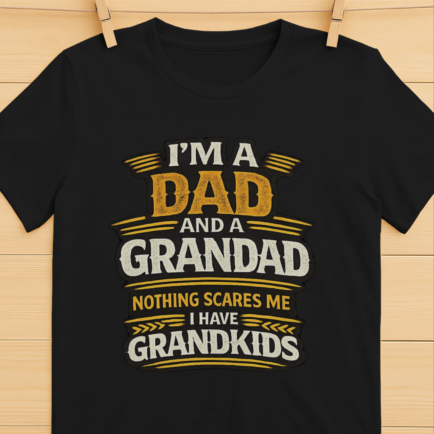 I’m A Dad And A Granddad – Nothing Scares Me T-Shirt