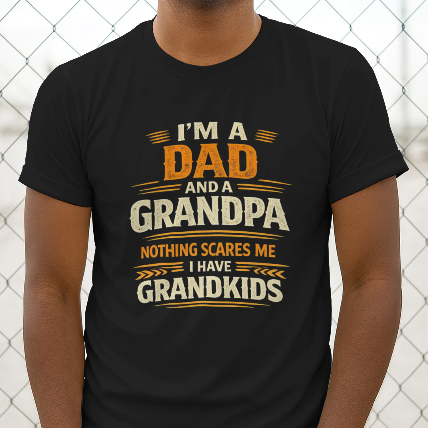 I’m A Dad And A Grandpa – Nothing Scares Me T-Shirt