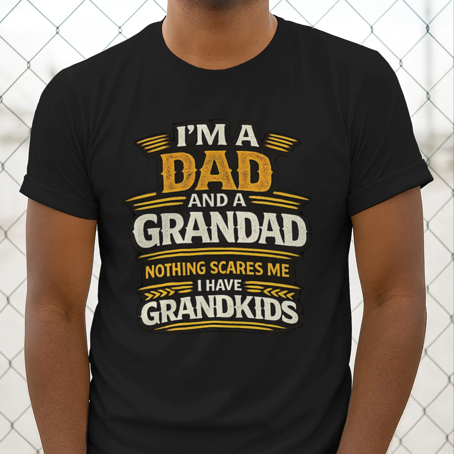 I’m A Dad And A Granddad – Nothing Scares Me T-Shirt