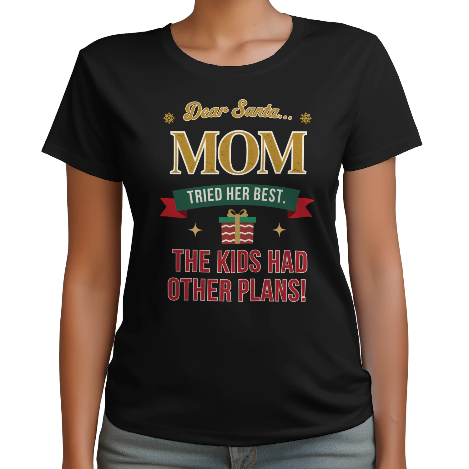 Dear Santa... M0m Tried Her Best! Funny Christmas Mom T-Shirt