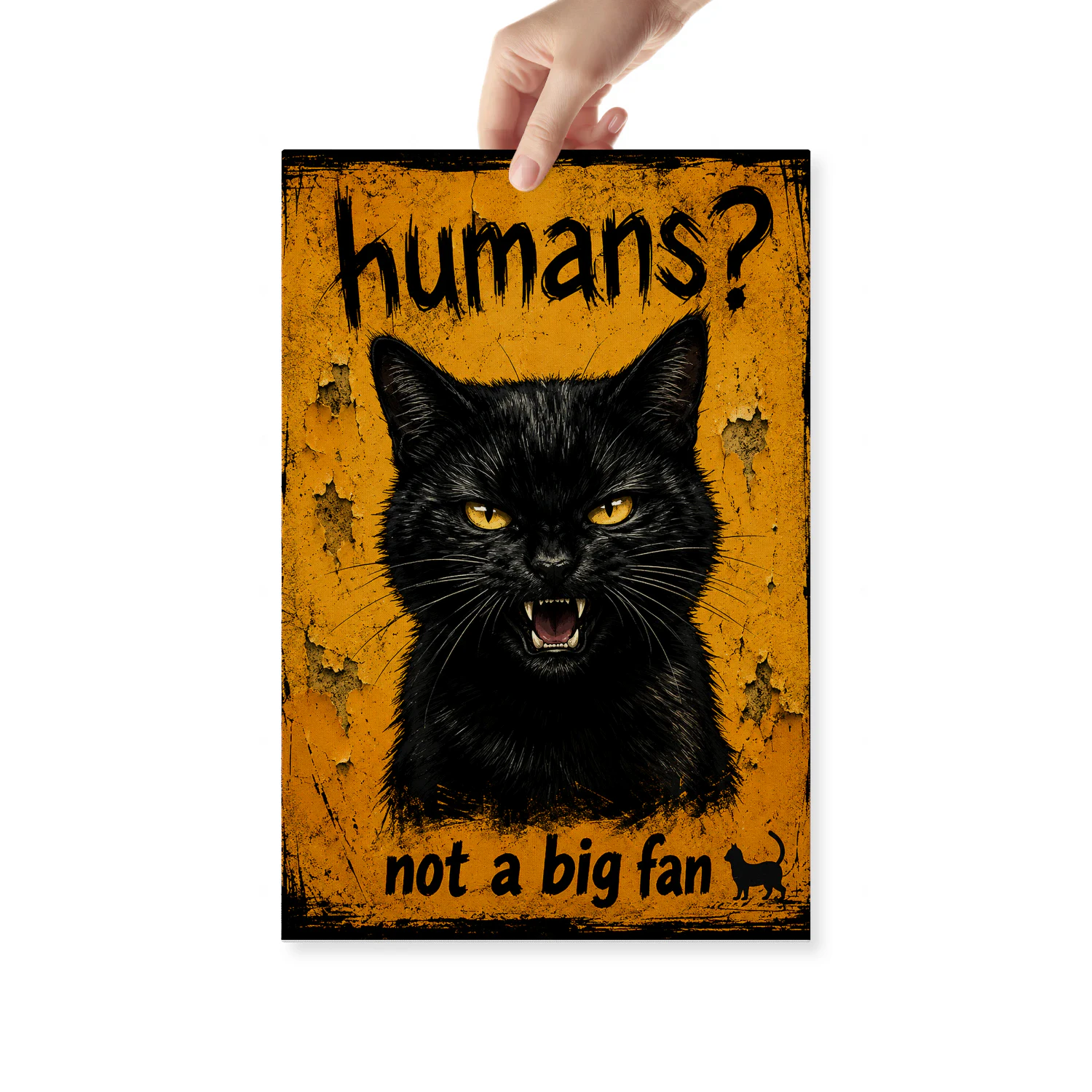 Humans? Not a Big Fan — Grumpy Black Cat Sign-S