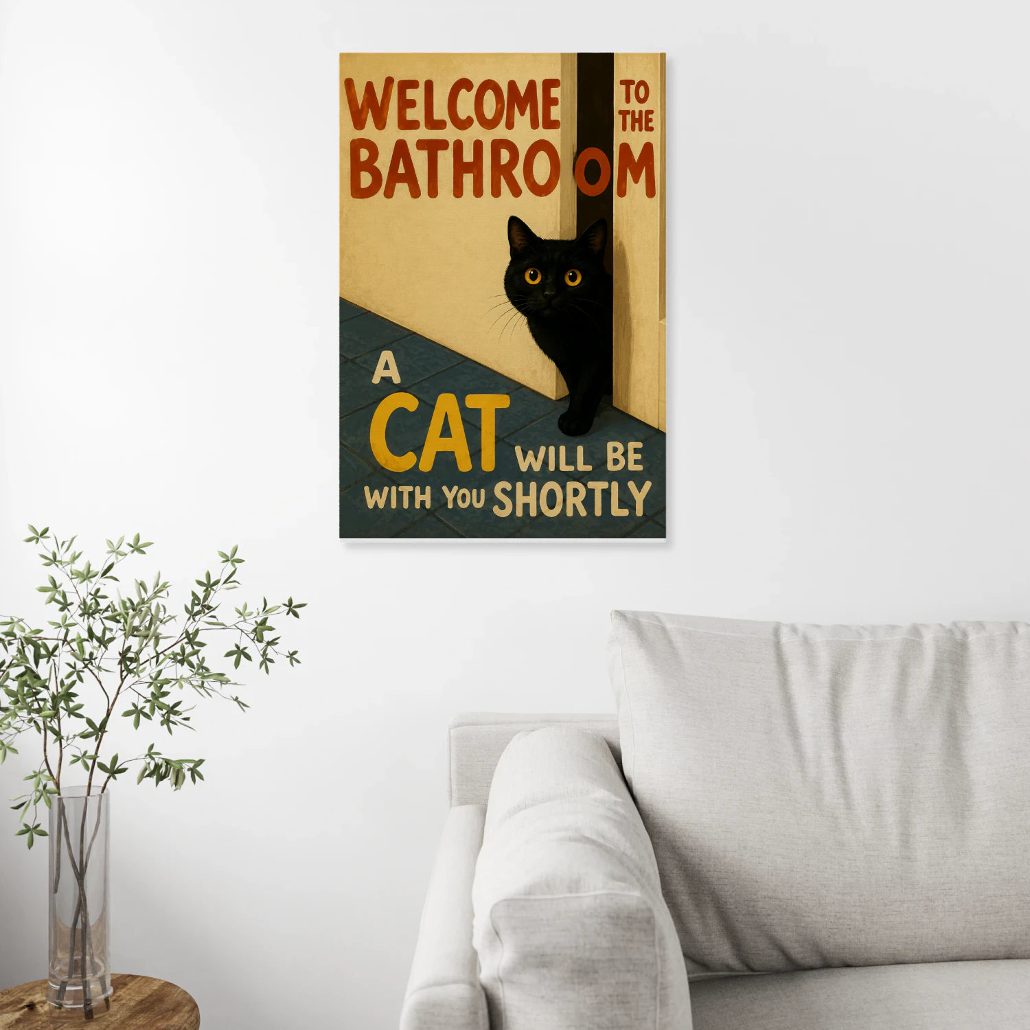 A Cat Will Be With You Shortly — Bathroom Sign-S