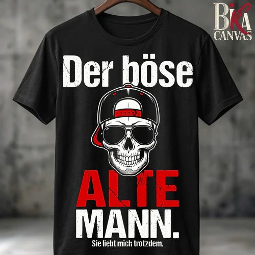 Für ihn: “ Der böse ALTE MANN “