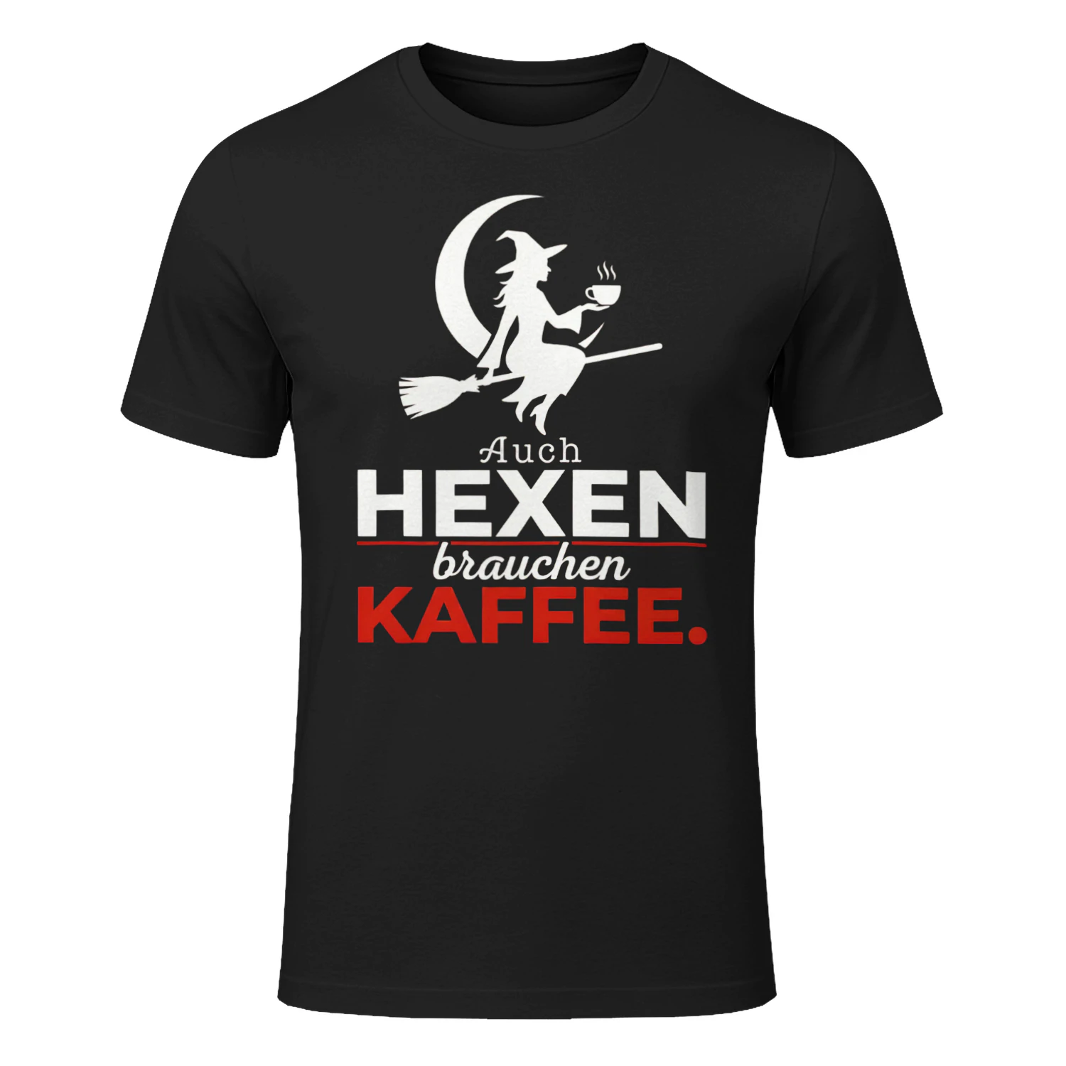 Auch Hexen brauchen Kaffee T-shirt 