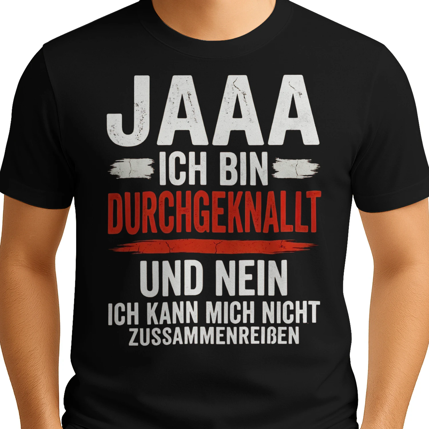 Jaaa, ich bin durchgeknallt Shirt
